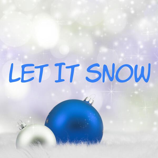 Let It Snow