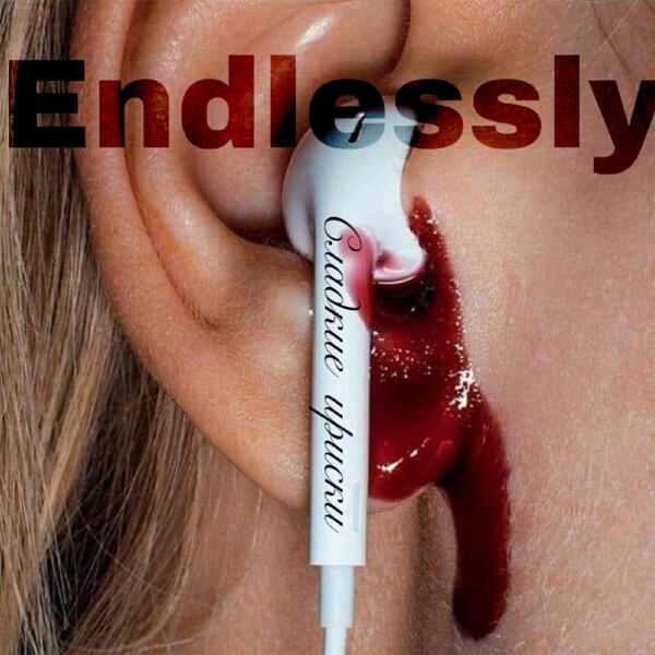 Endlessly