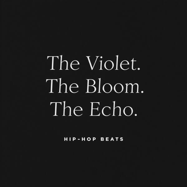 The Violet. The Bloom. The Echo.